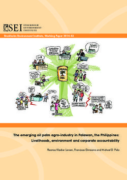 The emerging oil palm agro-industry in Palawan, the Philippines: Livelihoods, environment and corporate accountability - Stockholm Environment ...