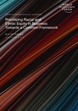Prioritizing Racial and Ethnic Equity in Business: Towards a Common Framework - Centre for the New Economy and Society - weforum.org