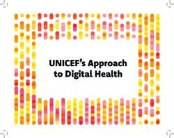 UNICEF's Approach to Digital Health