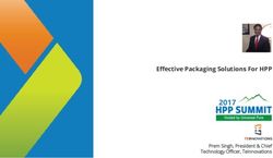 Effective Packaging Solutions For HPP - Prem Singh, President & Chief Technology Officer, Teinnovations - Universal Pure