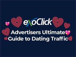 Advertisers Ultimate Guide to Dating Traffic - ExoClick