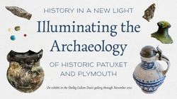 HISTORY IN A NEW LIGHT - OF HISTORIC PATUXET AND PLYMOUTH ON EXHIBIT IN THE SHELBY CULLOM DAVIS GALLERY THROUGH NOVEMBER 2021 - PLYMOUTH PLANTATION