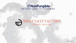 WHALE VAULT VALUATION - THE WORLD'S LARGEST NFT DATA RESOURCE 03.31.2022 - March 2022 - NonFungible.com
