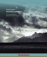 Montana Indians Their History and Location Division of Indian Education ...