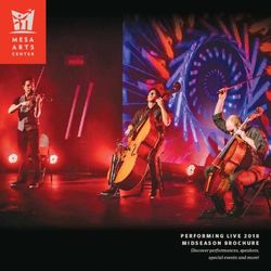 PERFORMING LIVE 2018 MIDSEASON BROCHURE - Discover performances, speakers, special events and more! - Mesa Arts Center