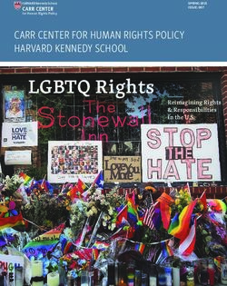 LGBTQ Rights CARR CENTER FOR HUMAN RIGHTS POLICY HARVARD KENNEDY SCHOOL - Reimagining Rights & Responsibilities in the U.S.