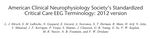ACNS Guideline: The New 2021 Critical Care EEG Terminology - ACNS Annual Course Lawrence J. Hirsch, MD, FACNS Michael W.K. Fong, MD