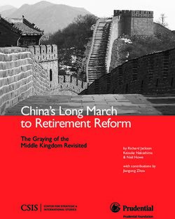 China's Long March to Retirement Reform - The Graying of the Middle Kingdom Revisited - Center for ...
