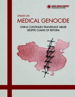 MEDICAL GENOCIDE CHINA CONTINUES TRANSPLANT ABUSE DESPITE CLAIMS OF REFORM - UPDATE ON