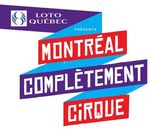 TEN YEARS ALREADY: ELEVEN DAYS OF CELEBRATION - Festival Montréal Complètement Cirque