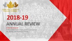 2018-19 ANNUAL REVIEW - OWN THE PODIUM To be a world leader in high performance sport at the Olympic and Paralympic Games