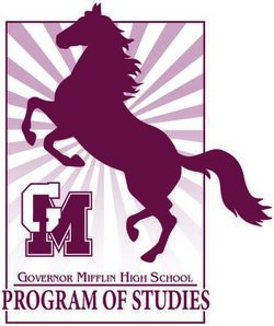 PROGRAM OF STUDIES GOVERNOR MIFFLIN HIGH SCHOOL - Governor Mifflin School District