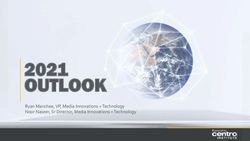OUTLOOK 2021 Ryan Manchee, VP, Media Innovations + Technology Noor Naseer, Sr Director, Media Innovations + Technology