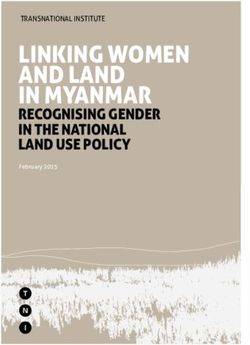 LINKING WOMEN AND LAND IN MYANMAR - RECOGNISING GENDER IN THE NATIONAL LAND USE POLICY