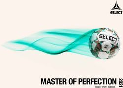 MASTER OF PERFECTION 2 - SELECT SPORT AMERICA - Soccer Village