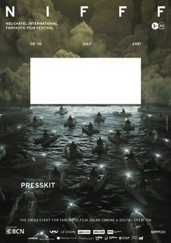 DOSSIER DE PRESSE PRESSKIT - NEUCHÂTEL INTERNATIONAL FANTASTIC FILM FESTIVAL JULY