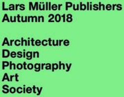 Lars Müller Publishers Autumn 2018 Architecture Design Photography Art Society