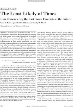 The Least Likely of Times - How Remembering the Past Biases Forecasts of the Future Carey K. Morewedge,1 Daniel T. Gilbert,1 and Timothy D. Wilson2