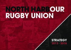 NORTH HARBOUR RUGBY UNION - STRATEGY 2013 2018