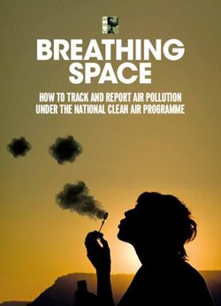 BREATHING SPACE HOW TO TRACK AND REPORT AIR POLLUTION UNDER THE NATIONAL CLEAN AIR PROGRAMME