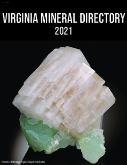 Virginia Mineral Directory 2021 - Friends of Mineralogy Virginia Chapter Publication - The Friends of Mineralogy Virginia ...