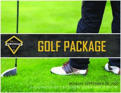 GOLF PACKAGE MONDAY, SEPTEMBER 28, 2020 SHAUGHNESSY GOLF & COUNTRY CLUB VANCOUVER, BC