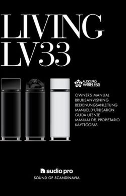 LIVING LV33 OWNERS MANUAL BRUKSANVISNING BEDIENUNGSANLEITUNG MANUEL D'UTILISATION GUIDA UTENTE MANUAL DEL PROPIETARIO KÄYTTÖOPAS - Audio Pro