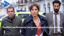Resilient performance; increased returns to shareholders - Full year results 2017 - STV Group plc