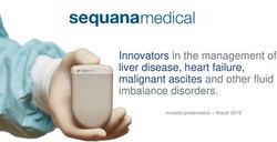 Innovators in the management of liver disease, heart failure, malignant ascites and other fluid imbalance disorders - Investor presentation ...