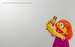 We view the world through a child's eyes - Sesame Workshop