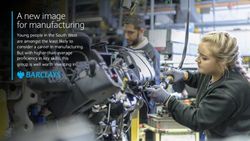 A new image for manufacturing - Young people in the South West are amongst the least likely to consider a career in manufacturing. But with ...
