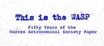 The W.A.S.P. Celebrating - Warren Astronomical Society