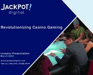 Revolutionizing Casino Gaming - Investor Presentation March 2022 - Jackpot ...