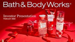 Investor Presentation - FEBRUARY 2022 - Bath & Body Works