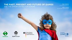 THE PAST, PRESENT AND FUTURE OF GAMES - AND THE OPPORTUNITIES FOR EUROPE