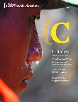 Catalyst Too Hot to Work Extreme heat puts outdoor workers at risk - Meet the New UCS President - Union of Concerned Scientists