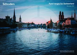 Fund ranges for Switzerland - November 2021 - Marketing material for professional clients and qualified investors only - Schroders