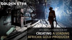 CREATING A LEADING AFRICAN GOLD PRODUCER - Denver Gold Forum | September 15-18, 2019