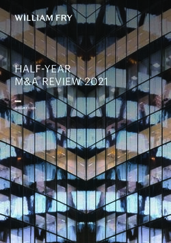 HALF-YEAR M&A REVIEW 2021 - AUGUST 2021 - William Fry