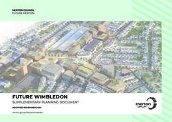 FUTURE WIMBLEDON SUPPLEMENTARY PLANNING DOCUMENT ADOPTED NOVEMBER 2020 - MERTON COUNCIL FUTURE MERTON
