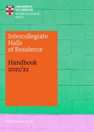 Intercollegiate Halls of Residence Handbook 2021/22 - halls.london.ac.uk