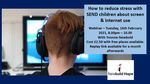 Webinars for parents of SEND children and young people with extreme or violent behavioural challenges Schedule for Spring Term 2021 - Intranet