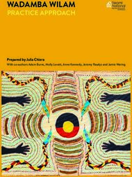 WADAMBA WILAM PRACTICE APPROACH - Prepared by Julia Chiera - Neami National