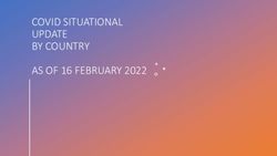 COVID SITUATIONAL UPDATE BY COUNTRY AS OF 16 FEBRUARY 2022
