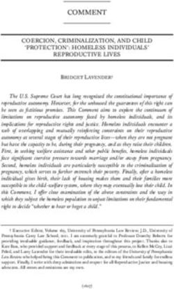 COMMENT COERCION, CRIMINALIZATION, AND CHILD 'PROTECTION': HOMELESS INDIVIDUALS' REPRODUCTIVE LIVES - University of Pennsylvania Law Review