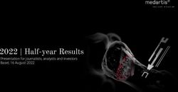 Half-year Results - Presentation for journalists, analysts and investors Basel, 16 August 2022 - Medartis