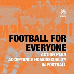 FOOTBALL FOR EVERYONE - ACTION PLAN ACCEPTANCE HOMOSEXUALITY IN FOOTBALL