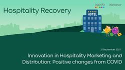 Hospitality Recovery - Innovation in Hospitality Marketing and Distribution: Positive changes from COVID - Agoda Partner Hub