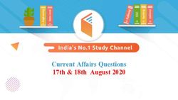 Current Affairs Questions 17th & 18th August 2020 - wifistudy
