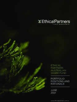 ETHICAL PARTNERS AUSTRALIAN SHARE FUND PORTFOLIO POSITIONS AND RATIONALE JUNE 2021